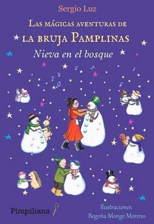 MÁGICAS AVENTURAS DE LA BRUJA PAMPLINAS, LAS : NIEVA EN EL BOSQUE | 9788412619027 | LUZ, SERGIO