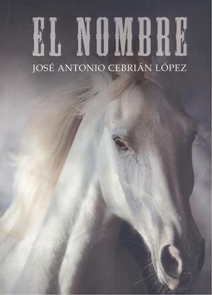 NOMBRE, EL | 9788419403001 | CEBRIÁN LÓPEZ, JOSÉ ANTONIO