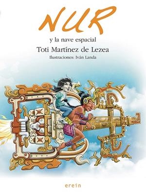 NUR Y LA NAVE ESPACIAL | 9788491098478 | MARTÍNEZ DE LEZEA, TOTI