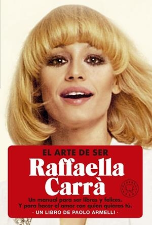 ARTE DE SER RAFFAELLA CARRÀ, EL | 9788419172709 | ARMELLI, PAOLO