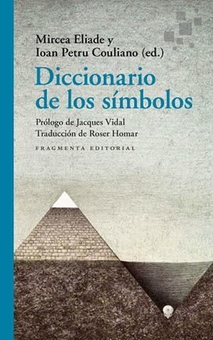 DICCIONARIO DE LOS SÍMBOLOS | 9788417796716 | ELIADE, MIRCEA