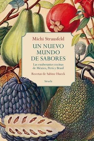 NUEVO MUNDO DE SABORES, UN | 9788419419231 | STRAUSFELD, MICHI