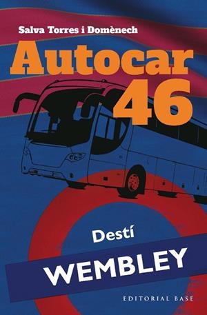 AUTOCAR 46. DESTÍ : WEMBLEY | 9788419007384 | TORRES I DOMÈNECH, SALVA