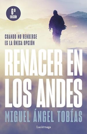 RENACER EN LOS ANDES | 9788419164421 | TOBÍAS, MIGUEL ÁNGEL