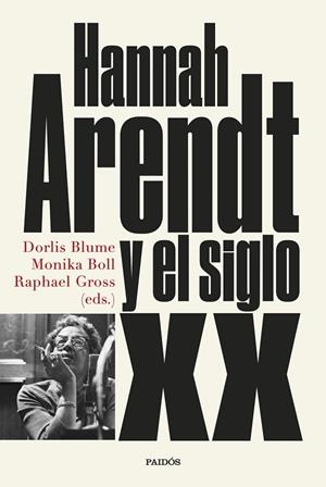 HANNAH ARENDT Y EL SIGLO XX | 9788449339905 | BLUME, DORLIS / BOLL, MONIKA / GROSS, RAPHAEL