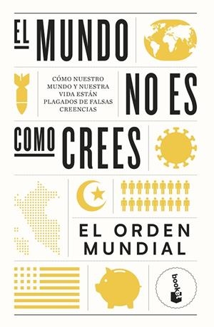 MUNDO NO ES COMO CREES, EL | 9788408265054 | EL ORDEN MUNDIAL