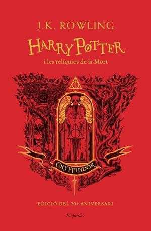 HARRY POTTER I LES RELÍQUIES DE LA MORT (GRYFFINDOR) | 9788418833625 | ROWLING, J. K.