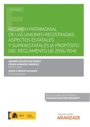 RÉGIMEN PATRIMONIAL DE LAS UNIONES REGISTRADAS : ASPECTOS ESTATALES Y SUPRAESTATALES | 9788411241946 | CARRIZO AGUADO, DAVID / HORNERO MÉNDEZ, CÉSAR / RODRÍGUEZ BENOT, ANDRÉS