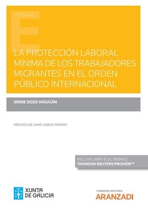 PROTECCIÓN LABORAL MÍNIMA DE LOS TRABAJADORES MIGRANTES EN EL ORDEN PÚBLICO INTERNACIONAL, LA | 9788411251433 | DOZO MOUGÁN, IRENE