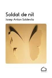 SOLDAT DE NIT | 9788412498172 | SOLDEVILA, JOSEP ANTON