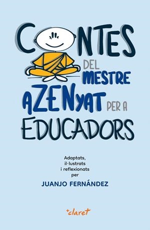 CONTES DEL MESTRE AZENYAT PER A EDUCADORS | 9788491364283 | FERNÁNDEZ SOLA, JUANJO