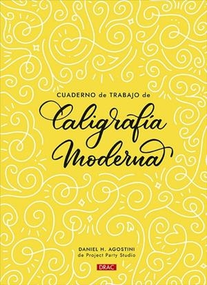 CUADERNO DE TRABAJO DE CALIGRAFÍA MODERNA | 9788498747348 | AGOSTINI, DANIEL H.