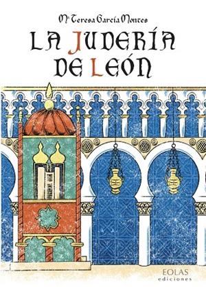 JUDERIA DE LEÓN, LA | 9788419453129 | GARCÍA MONTES, MARÍA TERESA