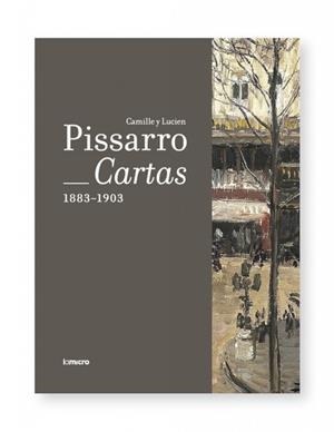 CARTAS 1883-1903 CAMILLE Y LUCIEN PISSARRO | 9788494134203 | PISSARRO, CAMILLE / PISSARRO, LUCIEN