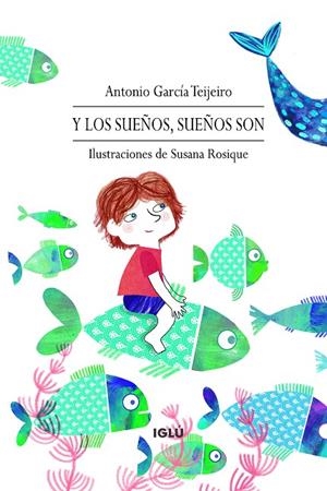 Y LOS SUEÑOS, SUEÑOS SON | 9788418488283 | GARCÍA TEIJEIRO, ANTONIO