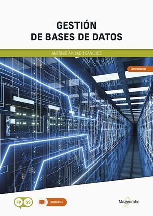 GESTION DE BASES DE DATOS CFGS | 9788426735201 | AHIJADO SÁNCHEZ, ANTONIO