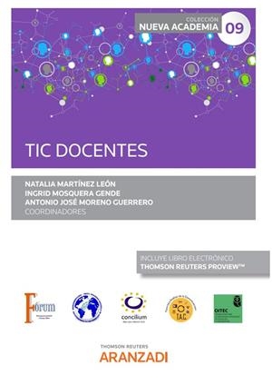 TIC DOCENTES (CONGRESO FORUM NUM 9) | 9788411242790 | MARTÍNEZ LEÓN, NATALIA / MOSQUERA GENDE, INGRID / MORENO GUERRERO, ANTONIO JOSÉ