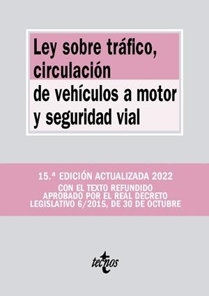 LEY SOBRE TRÁFICO, CIRCULACIÓN DE VEHÍCULOS A MOTOR Y SEGURIDAD VIAL (ED. 2022) | 9788430985883 | EDITORIAL TECNOS