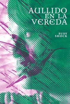 AULLIDO EN LA VEREDA | 9789566052029 | SHOCK, SUSY