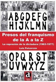 PRESOS DEL FRANQUISMO DE LA A A LA Z | 9788409429738 | PUICERCÚS VÁZQUEZ, LUIS