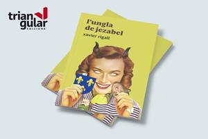 UNGLA DE JEZABEL, L' | 9788412294699 | RIGALL TORRENTS, XAVIER