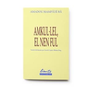 AMKUL·LEL, EL NEN FUL | 9789992056066 | HAMPÂTÉ BÂ, AMADOU