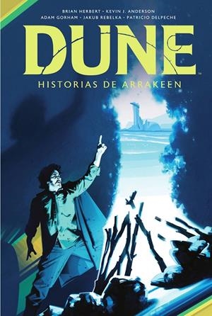 DUNE : HISTORIAS DE ARRAKEEN | 9788467959680 | HERBERT, BRIAN / ANDER, KEVIN J. / GORHAM, ADAM / DELPECHE, PATRICIO