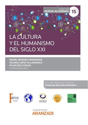 CULTURA Y EL HUMANISMO DEL SIGLO XXI (CONGRESO FORUM NUM 16) | 9788411242974 | BECERRA FERNÁNDEZ, DANIEL/LÓPEZ VILLAFRANCA, PALOMA/DÍAZ CUEVAS, PILAR