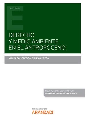 DERECHO Y MEDIO AMBIENTE EN EL ANTROPOCENO (PAPEL + E-BOOK) | 9788413910079 | GIMENO PRESA, MARIA CONCEPCCIÓN