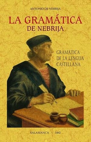 GRAMÁTICA DE NEBRIJA, LA | 9788490017524 | DE NEBRIJA, ANTONIO