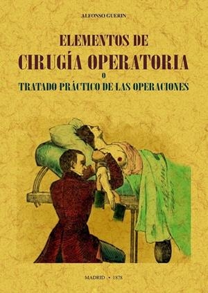 ELEMENTOS DE CIRUGÍA OPERATORIA | 9788490017562 | GUERIN, ALFONSO