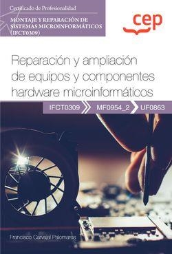 MANUAL. REPARACIÓN Y AMPLIACIÓN DE EQUIPOS Y COMPONENTES HARDWARE MICROINFORMÁTI | 9788419455796 | CARVAJAL PALOMARES, FRANCISCO