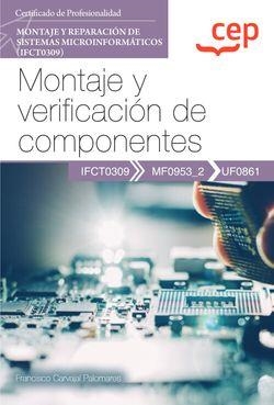 MANUAL. MONTAJE Y VERIFICACIÓN DE COMPONENTES (UF0861) | 9788419455772 | CARVAJAL PALOMARES, FRANCISCO