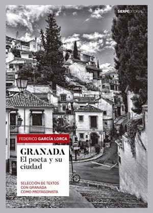 GRANADA. SELECCIÓN DE TEXTOS CON GRANADA COMO PROTAGONISTA | 9788494703140 | GARCIA LORCA, FEDERICO