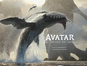 ARTE DE AVATAR, EL : EL SENTIDO DEL AGUA | 9780241629673 | BENNETT, TARA / RODRIGUEZ, ROBERT
