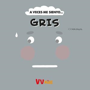 A VECES ME SIENTO... GRIS | 9788468289908 | CANIZALES