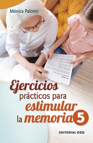 EJERCICIOS PRÁCTICOS PARA ESTIMULAR LA MEMORIA 5 | 9788413791197 | PALOMO, MÓNICA