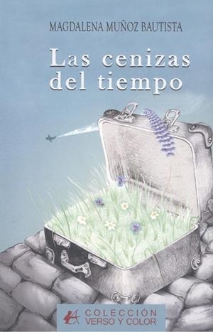 CENIZAS DEL TIEMPO, LAS | 9788419595102 | MUÑOZ BAUTISTA, MAGDALENA