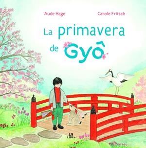 PRIMAVERA DE GYO, LA | 9788466242080 | HAGE, AUDE