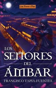 SEÑORES DEL AMBAR, LOS | 9788412542240 | TAPIA-FUENTES, FRANCISCO