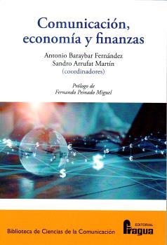 COMUNICACION ECONOMIA Y FINANZAS | 9788470749773 | BARAYBAR FERNANDEZ, ANTONIO/ARRUFAT MARTIN, SANDRO