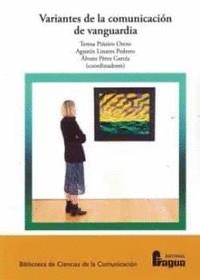 VARIANTES DE LA COMUNICACION EN LA VANGUARDIA | 9788470749162 | PIÑEIRO OTERO, TERESA/LINARES PEDRERO, AGUSTIN/PEREZ GARCIA, ALVARO
