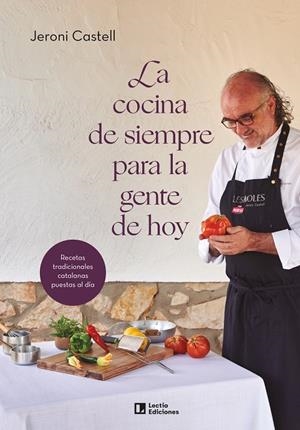 COCINA DE SIEMPRE PARA LA GENTE DE AHORA, LA | 9788418735233 | CASTELL, JERONI