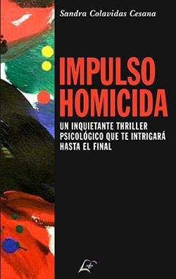 IMPULSO HOMICIDA | 9788412605143 | COLAVIDAS CESANA, SANDRA