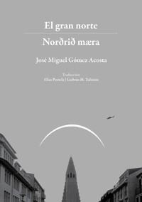 GRAN NORTE, EL | 9788469756904 | GÓMEZ ACOSTA, JOSÉ MIGUEL