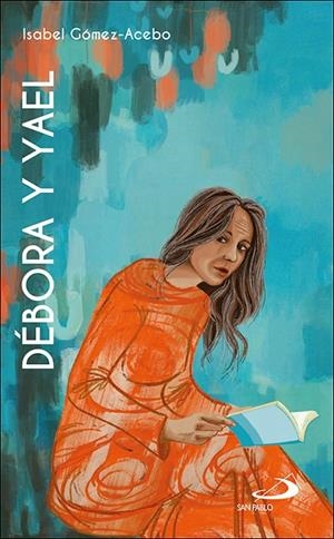 DEBORA Y YAEL | 9788428567251 | GOMEZ-ACEBO DUQUE DE ESTRADA, ISABEL