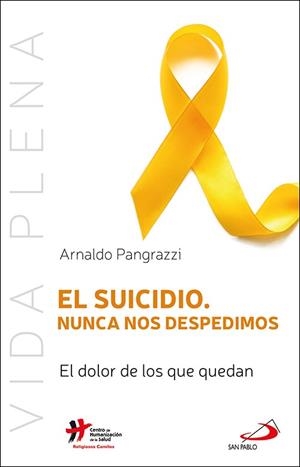 SUICIDIO NUNCA NOS DESPEDIMOS, EL | 9788428567237 | PANGRAZZI, ARNALDO