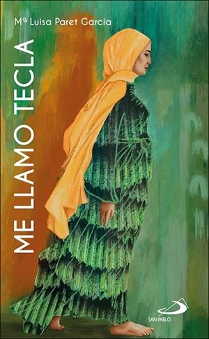 ME LLAMO TECLA DE ICONIO | 9788428567244 | PARET GARCIA, MARIA LUISA