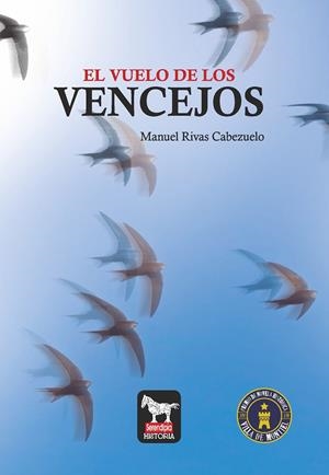VUELO DE LOS VENCEJOS, EL | 9788412582444 | RIVAS CABEZUELO, MANUEL