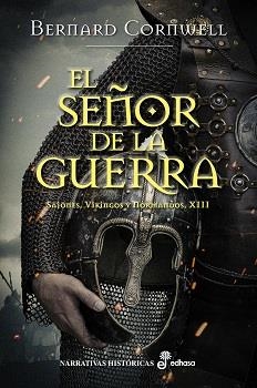 SEÑOR DE LA GUERRA, EL (SAJONES, VIKINGOS Y NORMANDOS 13) | 9788435063722 | CORNWELL, BERNARD